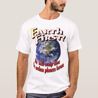 T-shirt Mettez à la terre d'abord !