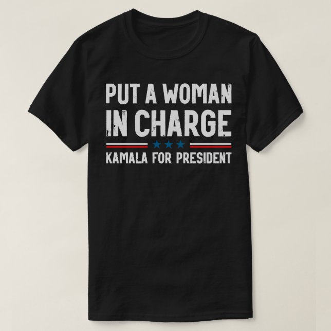 T-shirt Mettez Une Femme En Charge Kamala Pour L'Élection  (Design devant)