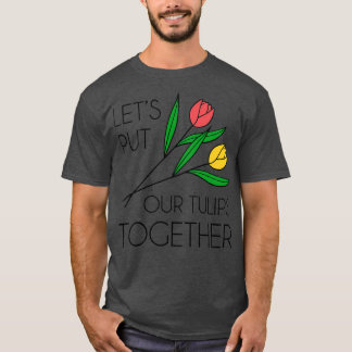 T-shirt Mettons nos tulipes ensemble 2