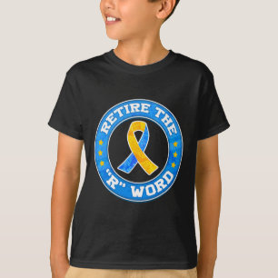 T-shirt Mettre fin à la R Word Down Syndrome Sensibilisati