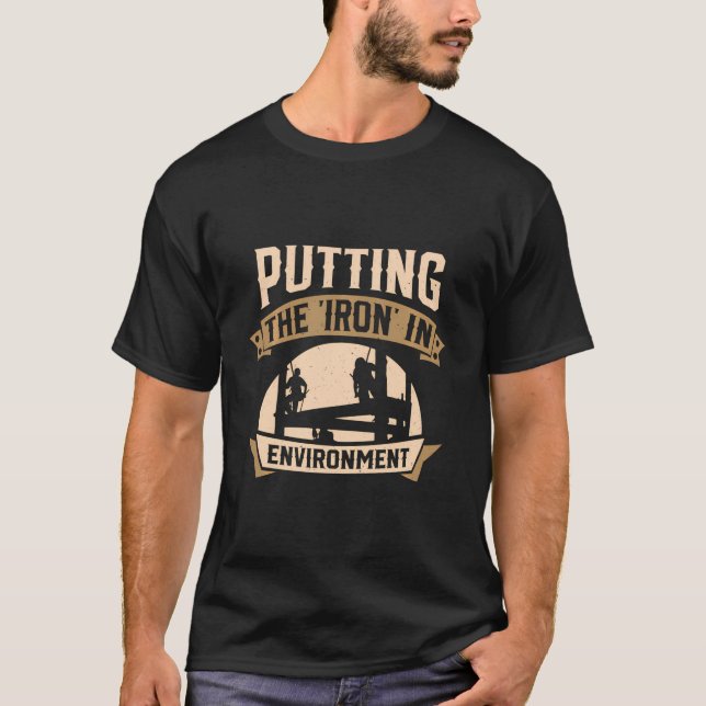 T-shirt Mettre Le Fer Dans L'Environnement Fer De Fer Iron (Devant)