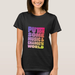 T-shirt Mettre Sur Quelques Musiques & Changer Le Monde