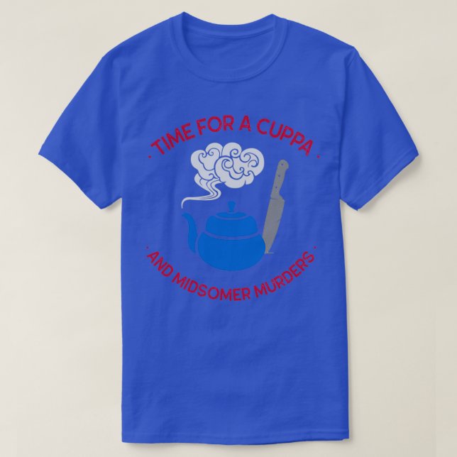 T-shirt Meurtres de Midsomer, le temps d'un Cuppa et d'un  (Design devant)