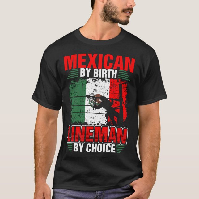 T-shirt Mexicain par le monteur de lignes de naissance par (Devant)