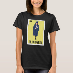 T-shirt Mexicaine pour la Graduada La Chingona Graduada