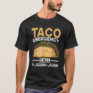 T-shirt Mexique Nourriture Taco Appel d'urgence 9 Juan Jua