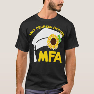 T-shirt MFA Masters of Fine Arts Deux Degrés Hotter Funny