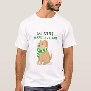 T-shirt mi nuh regret nuttnu