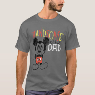 T-shirt Mickey Mouse   Handsom Like Papa