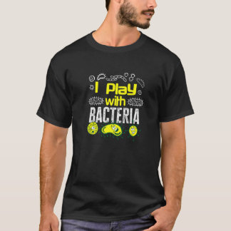 T-shirt Microbiologist Microbiology Lab Staph I Play With 