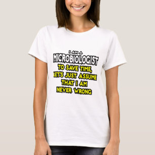 T-shirt Microbiologiste...Supposons Que Je Ne Me Trompe Ja