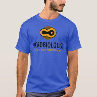 T-shirt Microbiologiste Whatx27s Votre cadeau de superpuis