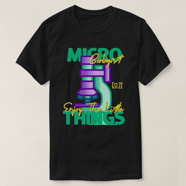 T-SHIRT MICROBIOLOGUE PROFITEZ DES PETITES CHOSES 5 (Design devant)