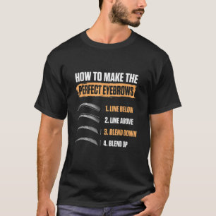 T-shirt Microblading Artist rendre parfait Eyebrow Estheti