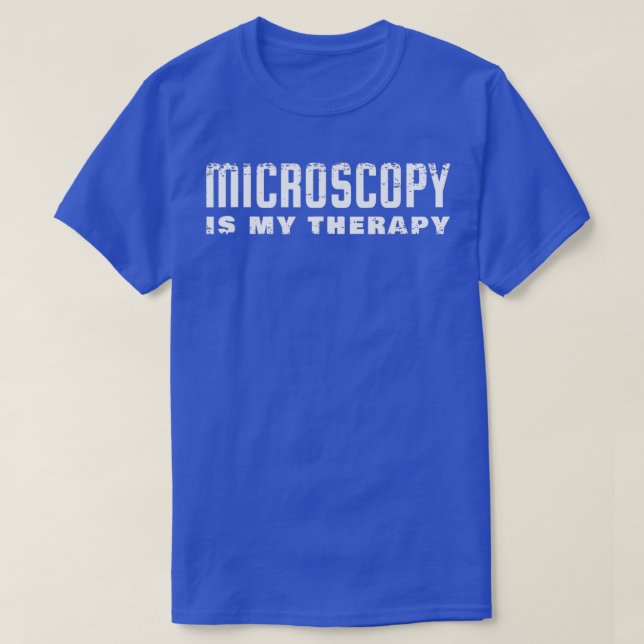 T-shirt Microscopes Lover Microscopy Is My Therapy  (Design devant)