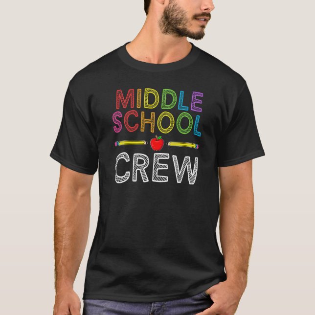 T-shirt Middle School Crew  Teacher Student 1st Day of Sch (Devant)