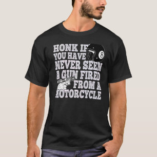 T-shirt Miel Si Vous N'Avez Jamais Vu Un Arme À Feu D'Un M