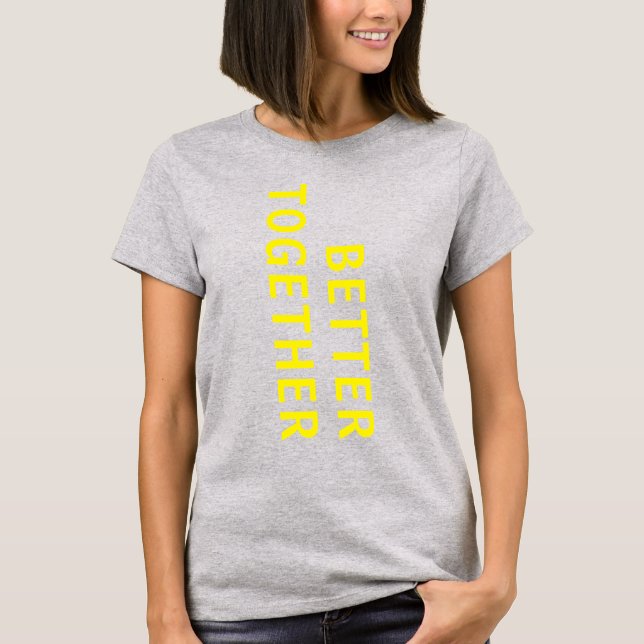 T-shirt MIEUX ENSEMBLE Typographie Jaune Retour Imprimer G (Devant)