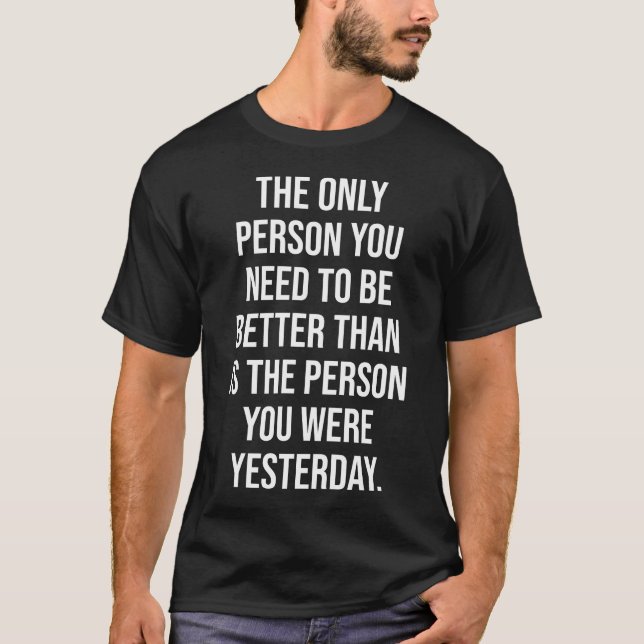 T-shirt Mieux que hier - Motivationnel (Devant)