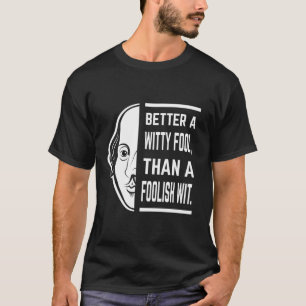 T-shirt Mieux Vaut Un Fool Sorcier Shakespeare Thespian Ci