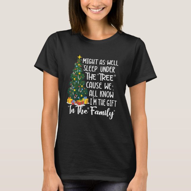 T-shirt Might As Well Sleep Under The Tree Christmas Favor (Devant)