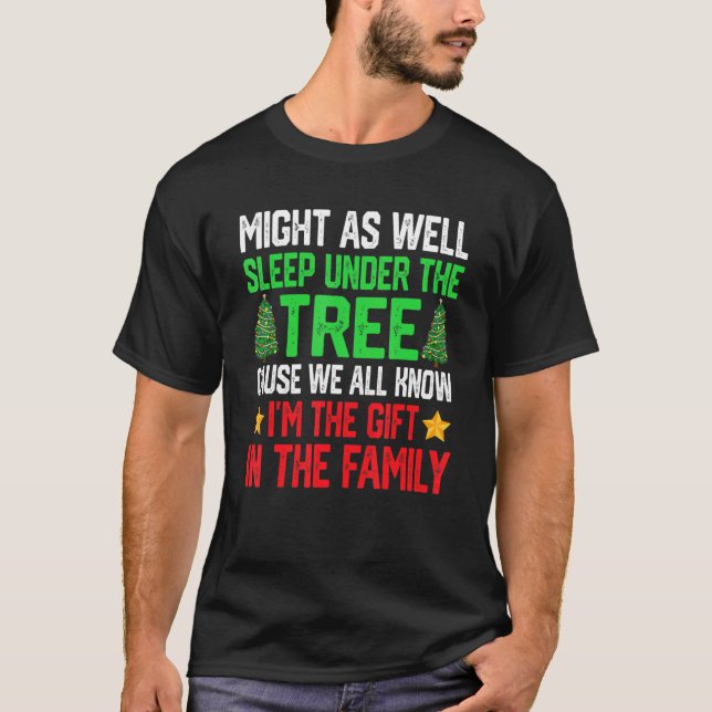 T-shirt Might   As Well Sleep Under The Tree Christmas Par (Devant)