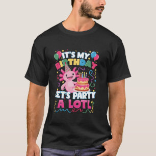 T-shirt Mignon Axolotl C'est mon anniversaire Lets Fête Fi