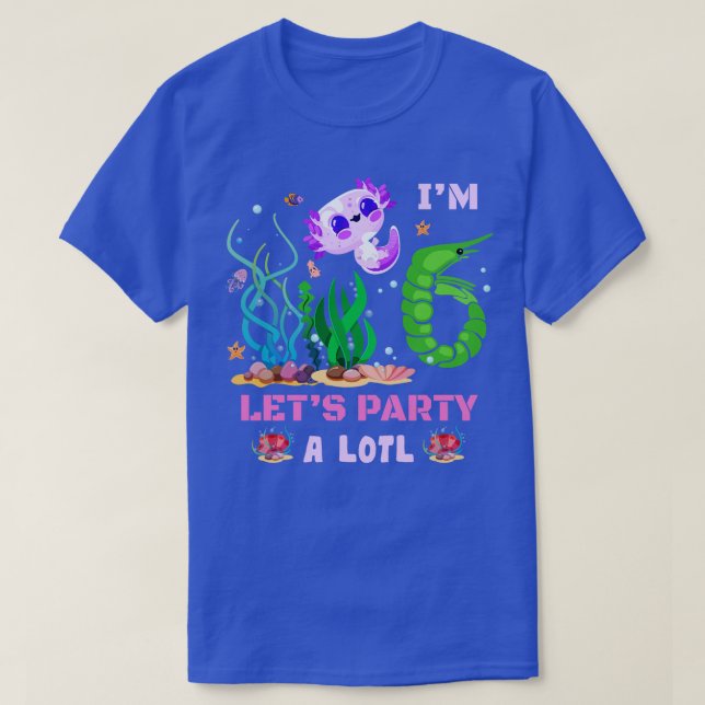 T-shirt Mignon Axolotl Im 6th Lets Party A Axolotl 6th Bir (Design devant)