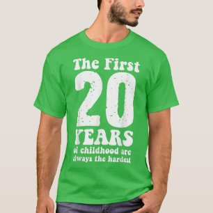 T-shirt mignon les 20 premières années d'enfance sont touj