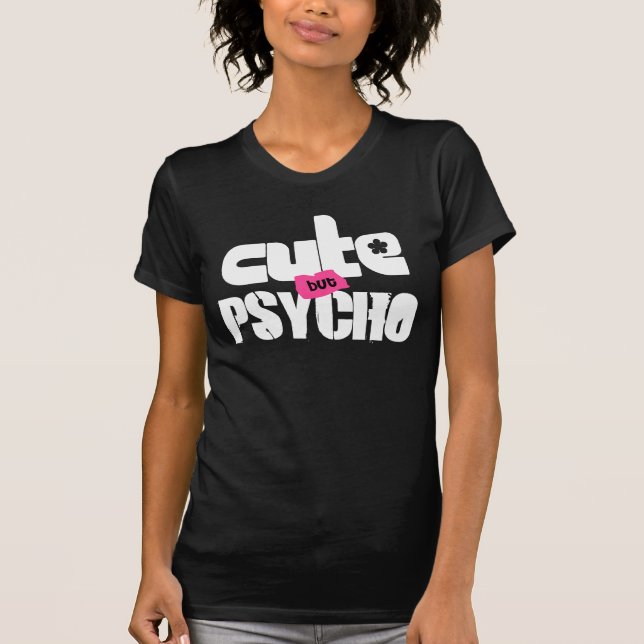 T-shirt Mignon mais psychopathe (Devant)