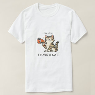 T-shirt mignon "Restez Calme J'ai Un Chat"