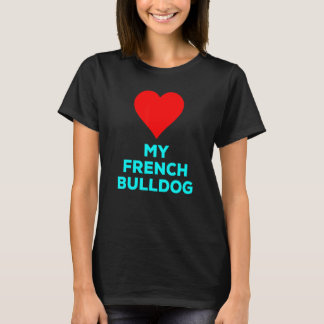 T-shirt Mignonne Amour Mon Chien de Coeur Français Chien d