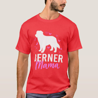 T-shirt Mignonne Amoureux des chiens Berner Mama Bernese C
