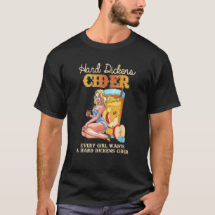 T-shirt Mignonne Chaque Fille Veut Un Dickens Dur Cider Fe