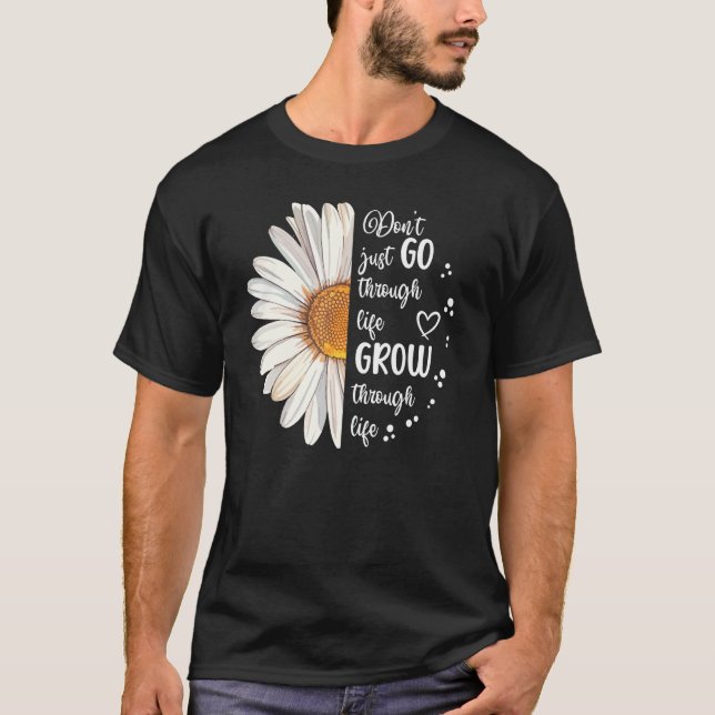 T-shirt Mignonne Daisy Ne pas aller à travers la vie Motiv (Devant)