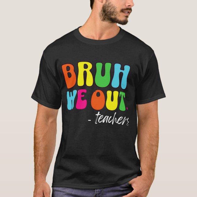 T-shirt Mignonne fin de l'année scolaire Professeur été Br (Devant)