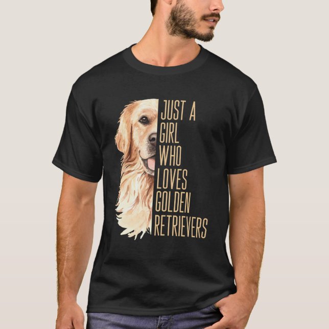 T-shirt Mignonne Golden Retriever Juste Une Fille Qui Aime (Devant)
