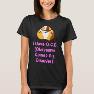 T-shirt Mignonne Guinée Cochon Ogd Obsessionnel Guinée Tro