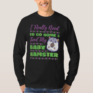 T-shirt Mignonne Hamster J'Ai Vraiment Besoin D'Aller À La