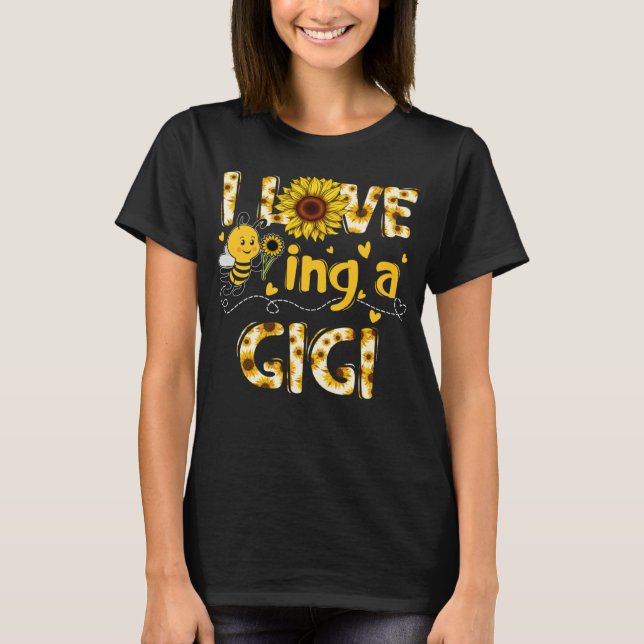 T-shirt Mignonne I Lote Being A Gigi Sunflower Bee Mother  (Devant)
