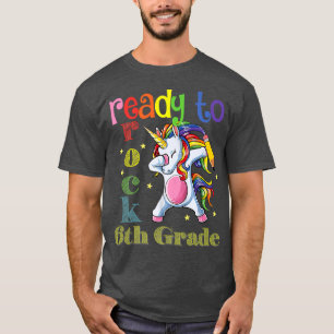 T-shirt Mignonne Je suis prêt à rocher de 6e année Unicorn