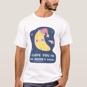 T-shirt Mignonne Je t'aime à la lune et de retour