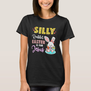 T-shirt Mignonne Lapin Silly Pâques Est Pour Jésus Chrétie