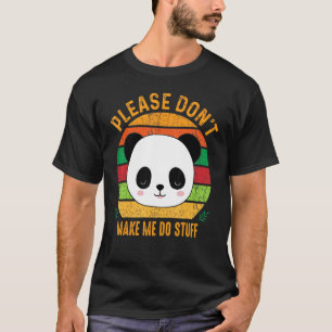 T-shirt Mignonne Lazy Panda Bear S'il vous plaît ne m'obli