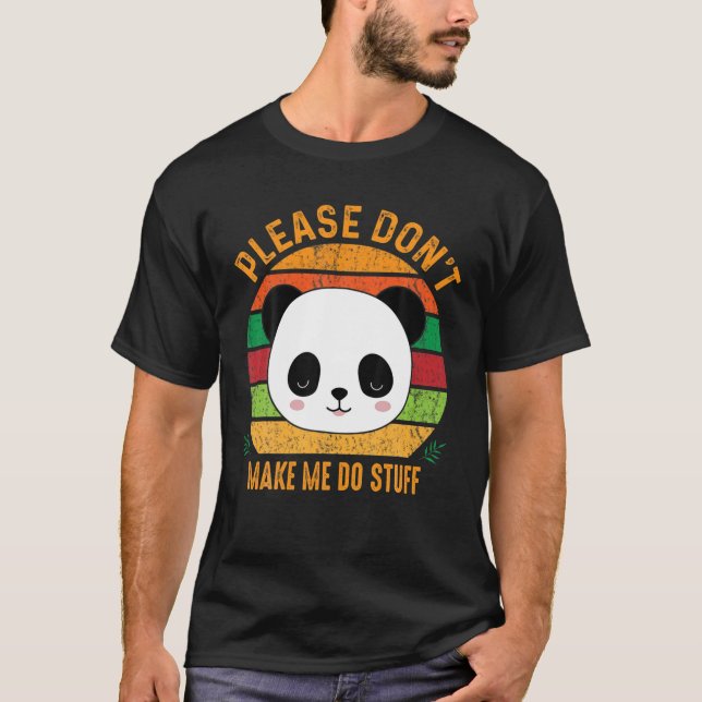 T-shirt Mignonne Lazy Panda Bear S'il vous plaît ne m'obli (Devant)