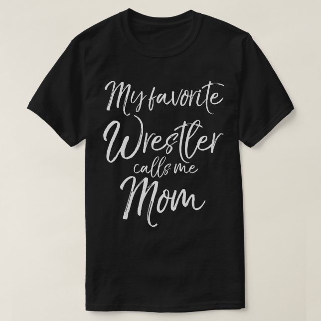 T-shirt Mignonne Mère Lutte Cadeau Mon Favori Wrestler Ca (Design devant)