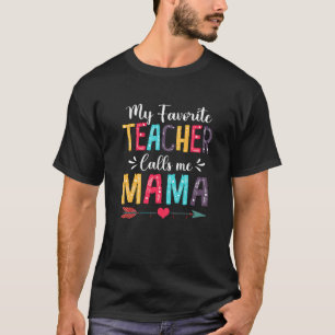 T-shirt Mignonne Mon professeur préféré m'appelle Mama Mèr