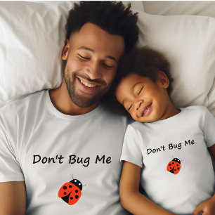 T-shirt Mignonne Ne me bug pas Couleur de Bug Dame