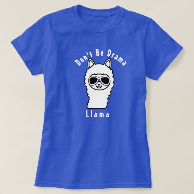 T-shirt Mignonne Ne sois pas Drama llama Funny Llama Shirt (Design devant)
