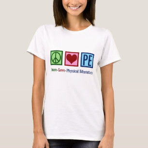 T-shirt Mignonne PE Enseignant Paix Amour Éducation physiq